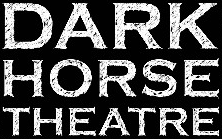 Dark Horse Theatre